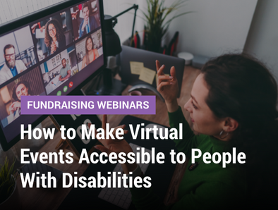 Fundraising Webinars: How to Make Virtual Events Accessible to People With Disabilities - Cover image of a woman in a virtual meeting 