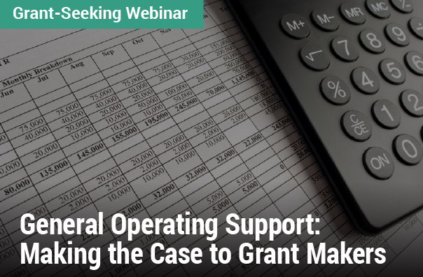 Grant-Seeking Webinar: General Operating Support: Making the Case to Grant Makers - Image of a calculator and data sheet