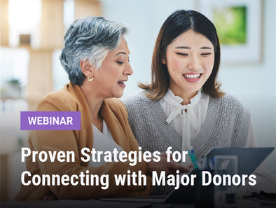 Webinar | Proven Strategies for Connecting with Major Donors