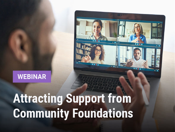Webinar | Attracting Support from Community Foundations