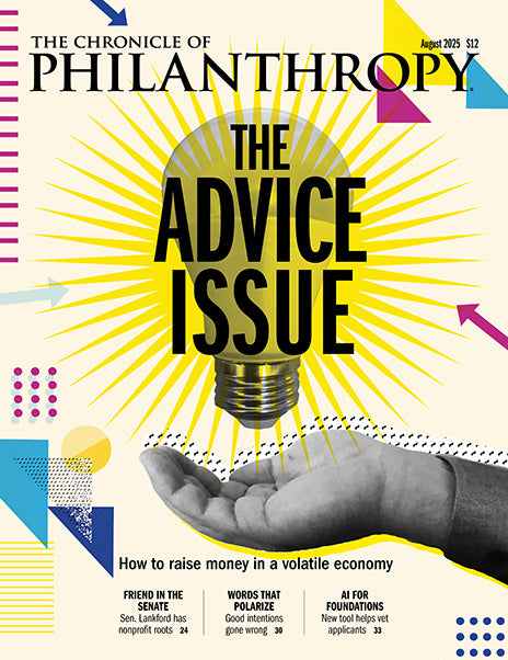 Chronicle of Philanthropy - August 2025 Issue - The Advice Issue - A hand holding a lightbulb with the words How to raise money in a volatile economy. 