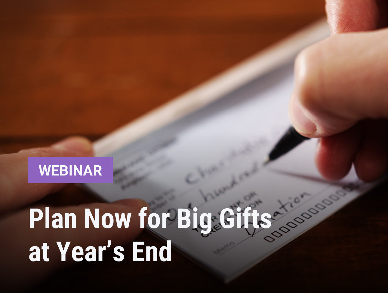 Webinar | Plan Now for Big Gifts at Year’s End