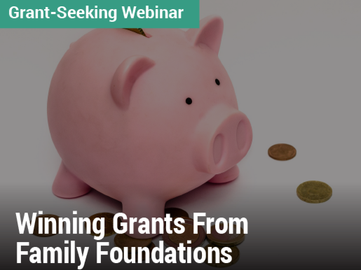 Grant-Seeking Webinar: Winning Grants From Family Foundations - image of a piggy bank with some coins