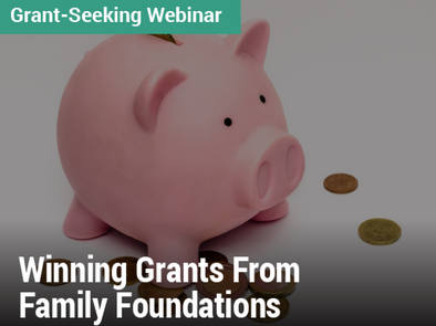 Grant-Seeking Webinar: Winning Grants From Family Foundations - image of a piggy bank with some coins