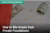 Grant-Seeking Webinar: How to Win Grants from Private Foundations - Image of coins and dollar bills spilling out of a red purse