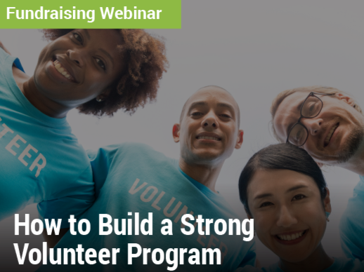 Fundraising Webinar: How to Build a Strong Volunteer Program - image of four smiling volunteers wearing matching shirts