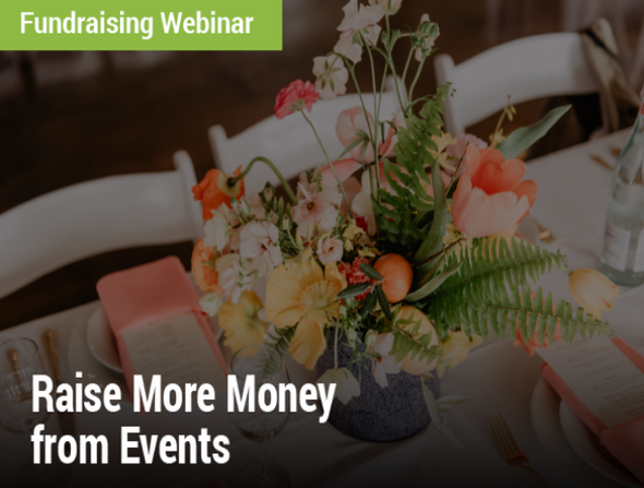 Fundraising Webinar: Raise More Money from Events - Image of a floral centerpiece on an event table