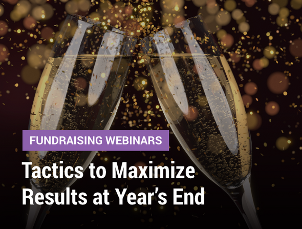 Fundraising Webinars: Tactics to Maximize Results at Year's End - Cover image of two clinking glasses with confetti in the background