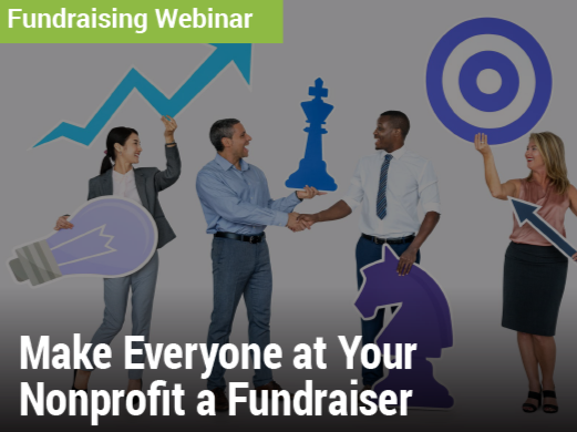 Fundraising Webinar: Make Everyone at Your Nonprofit a Fundraiser - image of people holding signs, including a lightbulb, a target, two chess pieces, and two arrows