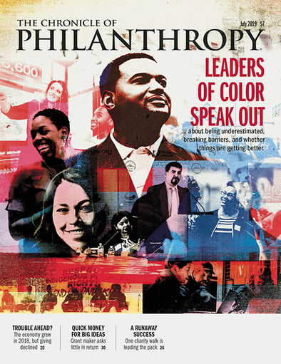 Cover Image of The Chronicle of Philanthropy Issue, July 2019, Leaders of Color Speak Out.