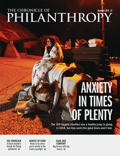 Cover Image of The Chronicle of Philanthropy Issue, November 2019, Anxiety In Times of Plenty.