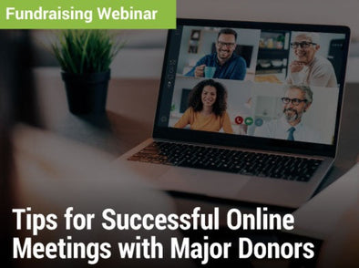 Fundraising Webinar: Tips for Successful Online Meetings with Major Donors - image of a virtual call with four people on a computer screen