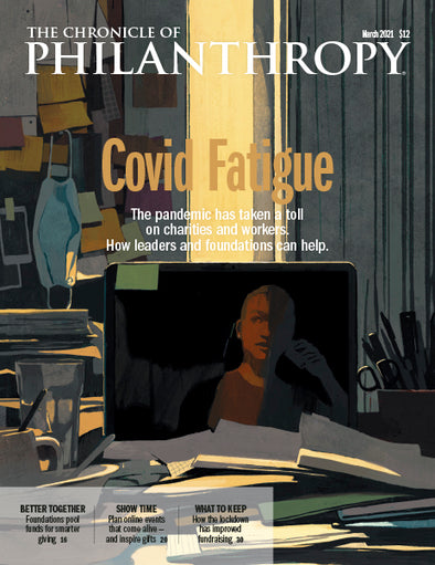 Cover Image of The Chronicle of Philanthropy Issue, March 2021, Covid Fatigue.
