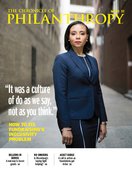 Cover Image of The Chronicle of Philanthropy Issue, April 2021, How To Fix Fundraising Inclusivity Problem.