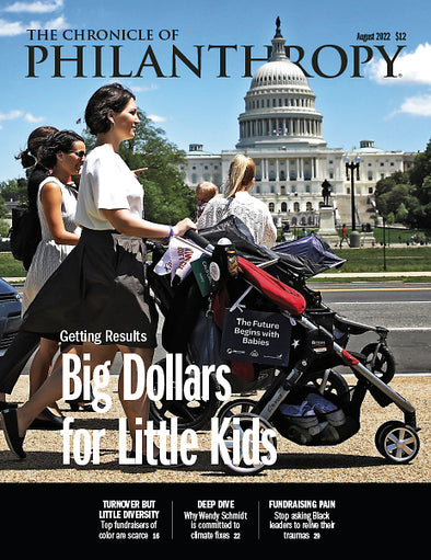 Cover Image of The Chronicle of Philanthropy Issue, August 2022, Big Dollars for Little Kids.