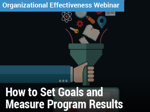 Organizational Effectiveness Webinar: How to Set Goals and Measure Program Results - drawing of a person holding a funnel with a bunch of random objects falling into it