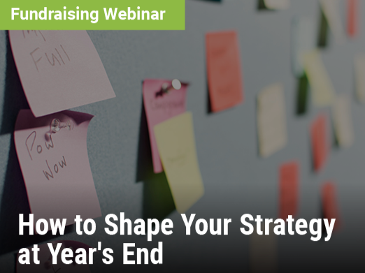 Fundraising Webinar - How to Shape Your Strategy at Year’s End - image of sticky notes on a wall